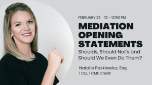 Mediation Opening Statements:  Shoulds, Should-Nots, and Should We Even Do Them? @ Live GoToWebinar